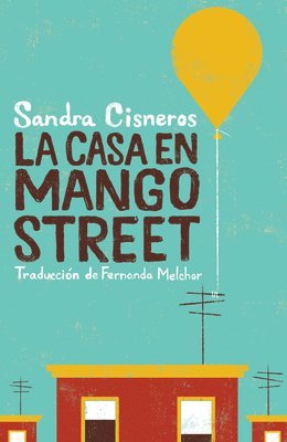 La casa en Mango Street — Sandra Cisneros